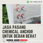 Jasa Pasang Chemical Anchor untuk Beban Berat