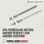 Apa Perbedaan Antara Anchor Perekat dan Anchor Ekspansi