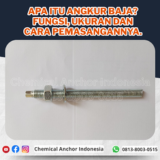 Apa Itu Angkur baja? Fungsi, ukuran dan cara pemasangannya.